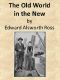 [Gutenberg 47954] • The Old World in the New / The Significance of Past and Present Immigration to the American People